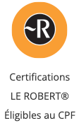 Les certifications LE ROBERT, éligibles au CPF
